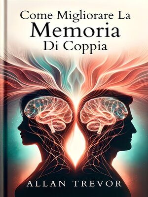 cover image of Come Migliorare La Memoria Di Coppia